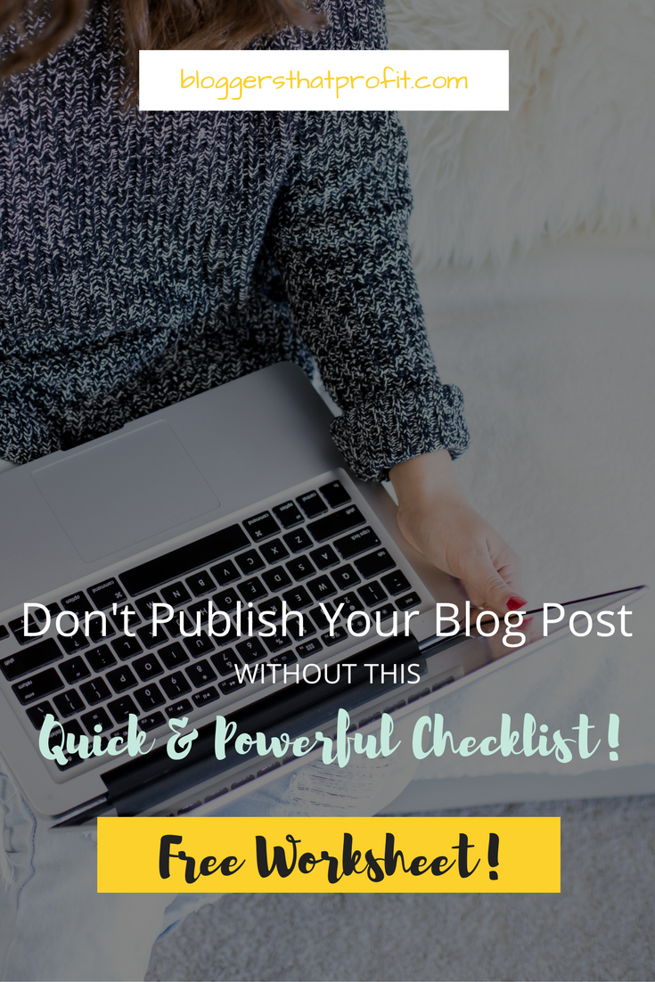 Missing something with your blog post and not ready to hit publish? Here is the quick and powerful checklist you need first! 