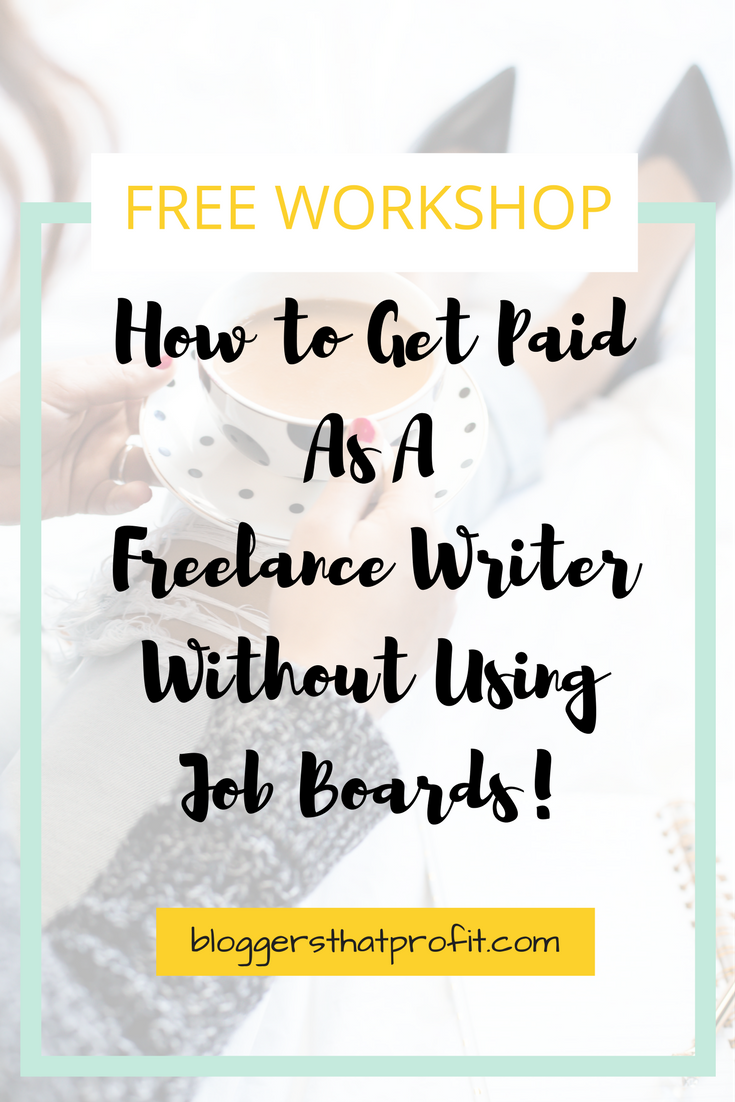 Find out how to get paid as a Freelance Writer without using job boards!